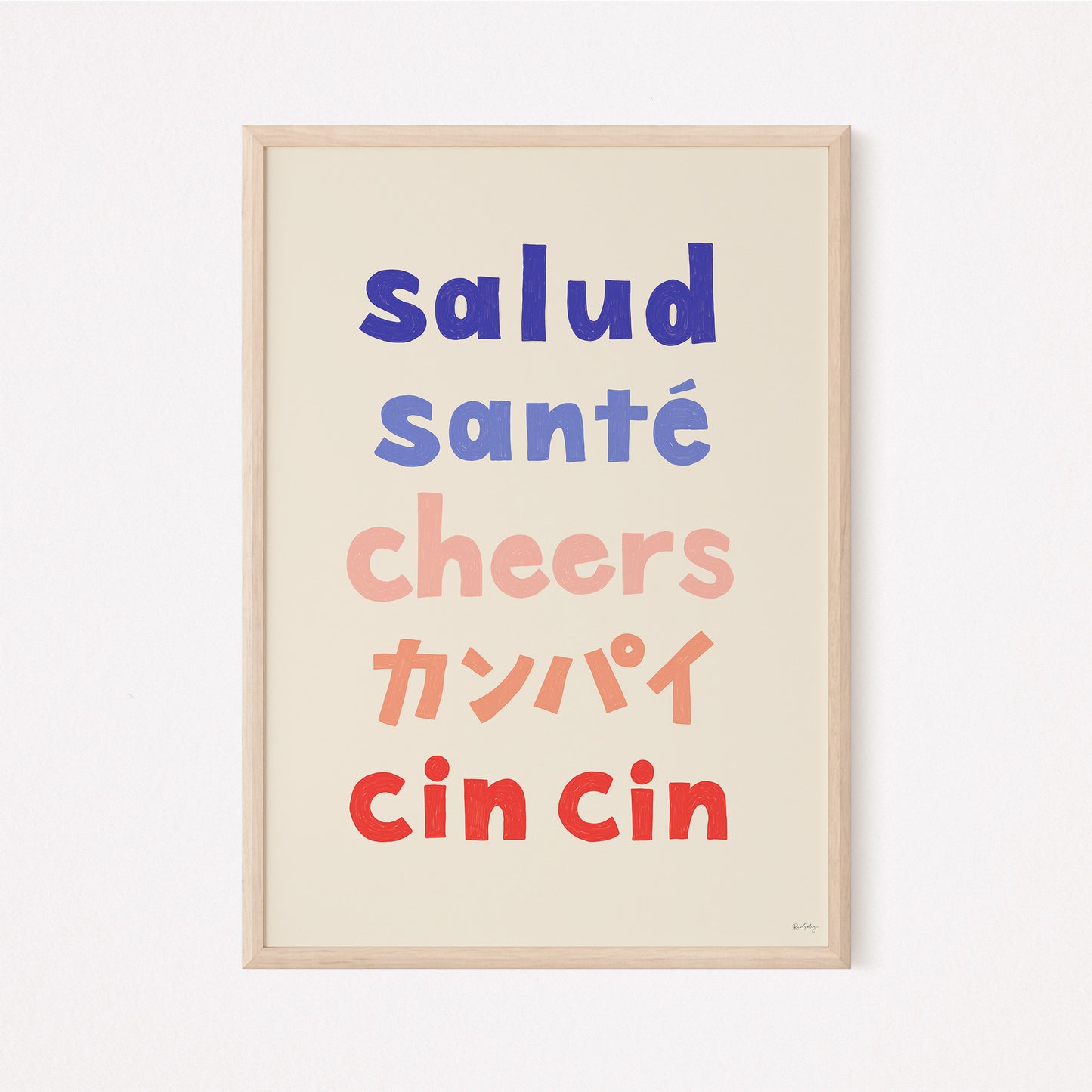 Salud, Santé, Cheers, Kanpai, Cin cin Typography Art Print