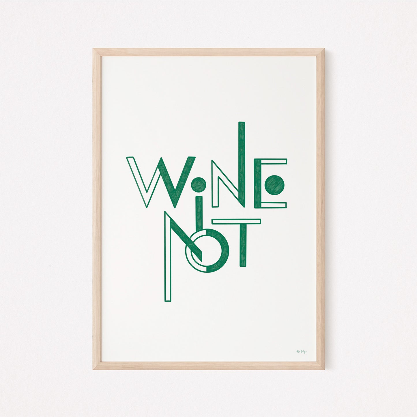 "Wine Not" Wine Quote Art Print