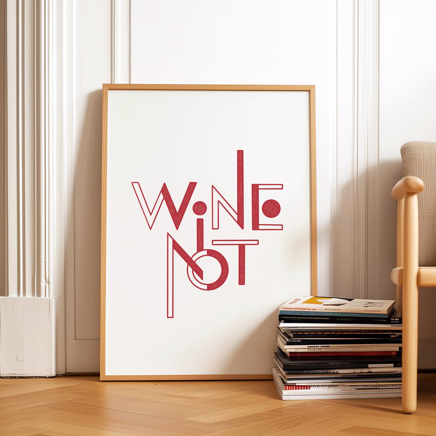 "Wine Not" Wine Quote Art Print