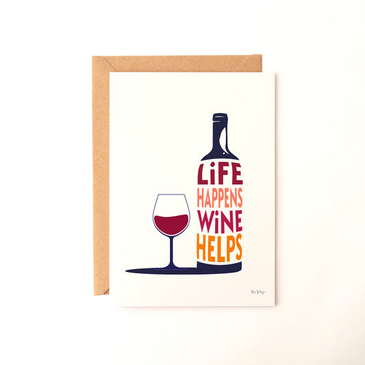 Carte Postale "Life Happens, Wine Helps"